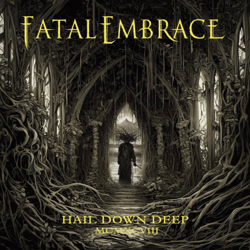 Fatal Embrace (SWE) : Hail Down Deep